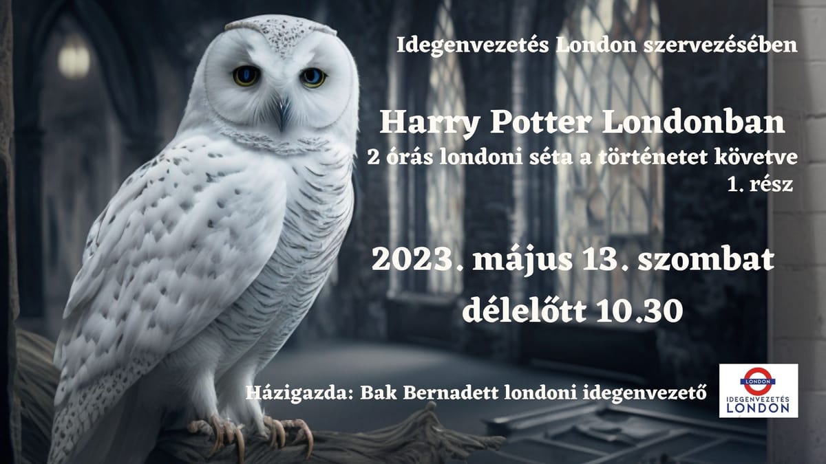 Londoni séta - Harry Potter Londonban (1. rész)