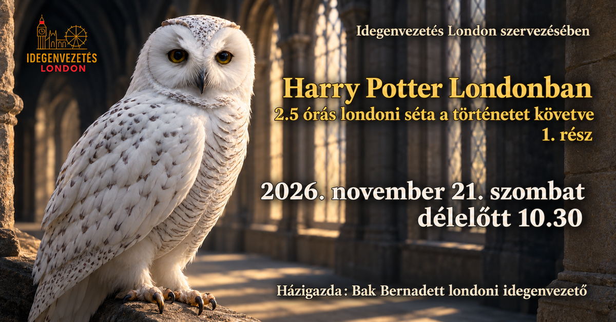 Londoni séta - Harry Potter Londonban (1. rész)